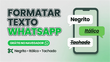 WhatsApp negrito, itálico e riscado: como formatar